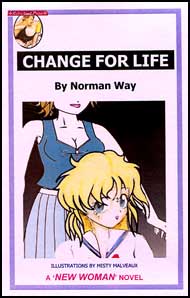 628 CHANGE FOR LIFE By Norman Way mags, inc, reluctant, press, transgender, crossdressing, transvestite, feminine, domination, crossdress, story, fiction